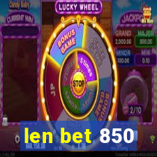 len bet 850